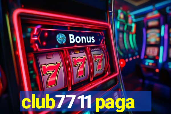 club7711 paga